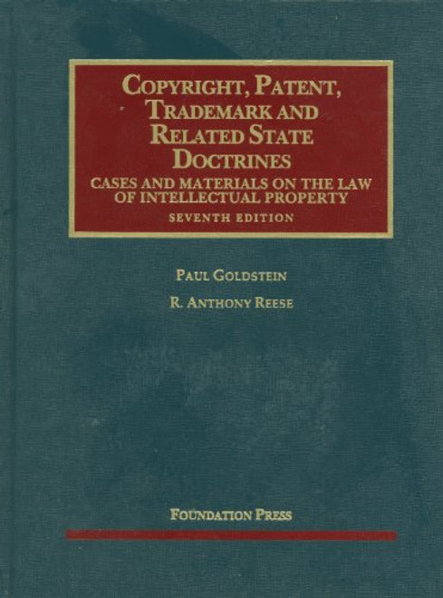 Copyright, Patent, Trademark and Related State Doctrines, 7th (University Casebook Series)