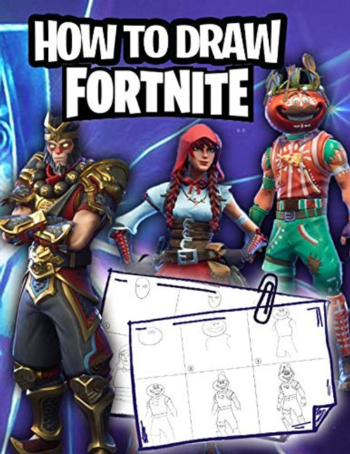 Fortnite How To Draw: How to Draw Fortnite Book - 25 Most Popular Skins Ever, 2 in 1 - Learn How To Draw in Easy Steps and Color Full Skin