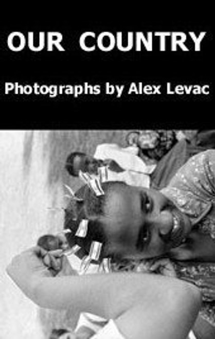 Alex Levac: Photography. Our Country