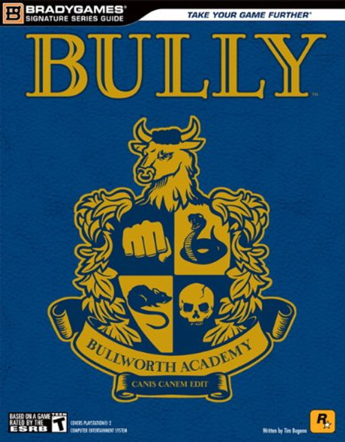 Bully Signature Series Guide (Signature Series(Bradygames))