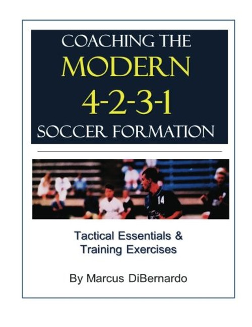Coaching The Modern 4-2-3-1 Soccer Formation: Tactical Essentials & Training Exercises