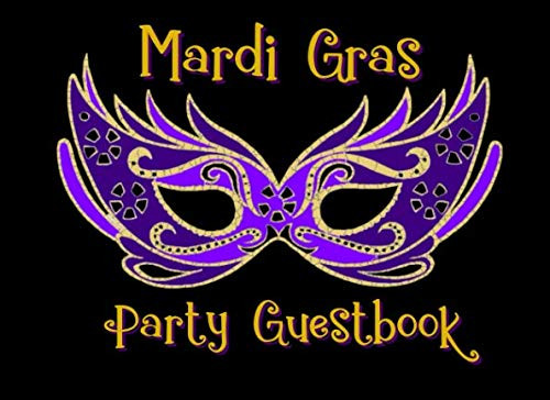 Mardi Gras Party Guestbook: A Sign In Book for Guests