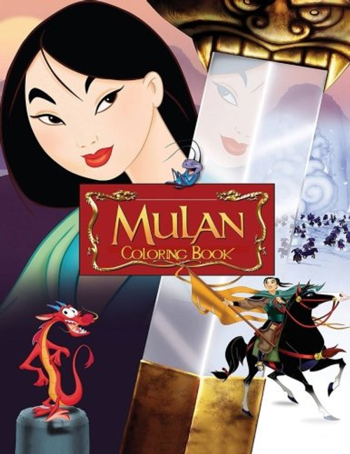 Mulan Coloring Book: Coloring Book for Kids and Adults, Activity Book, Great Starter Book for Children (Coloring Book for Adults Relaxation and for Kids Ages 4-12)