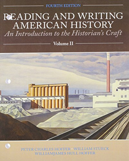 Reading and Writing American History, Volume 2 (4th Edition)