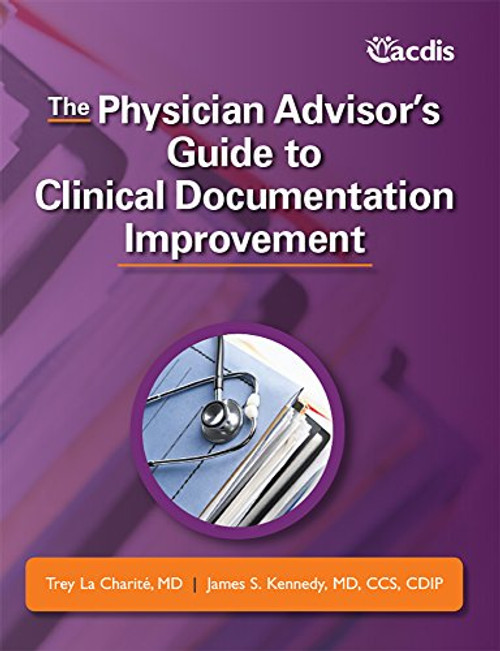 The Physician Advisors Guide to Clinical Documentation Improvement