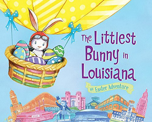 The Littlest Bunny in Louisiana: An Easter Adventure
