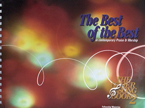 The Best of the Best in Contemporary Praise & Worship: The Other Song Book 2