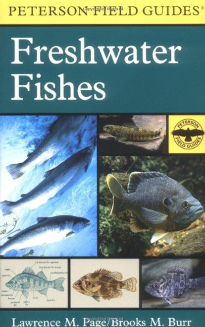 A Field Guide to Freshwater Fishes: North America North of Mexico (Peterson Field Guides)
