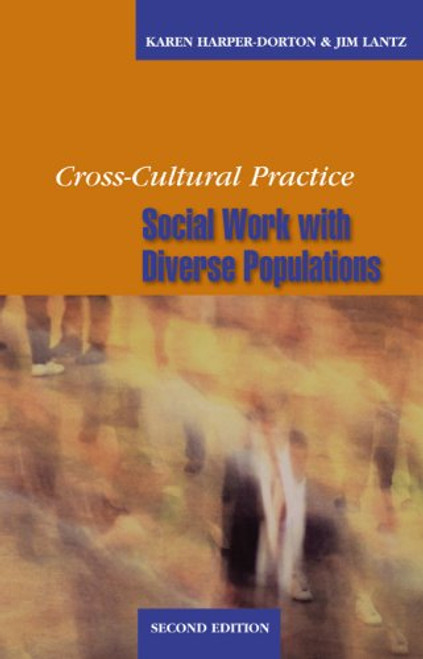 Cross-cultural Practice: Social Work With Diverse Populations