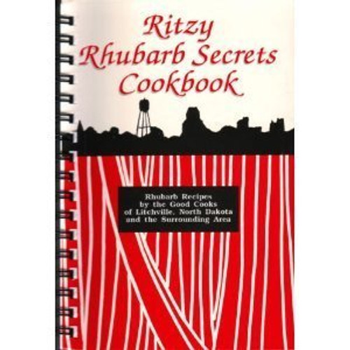 Ritzy Rhubarb Secrets Cookbook (New and Expanded and New and Expandedindows ()