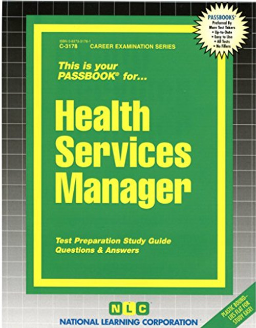 Health Services Manager(Passbooks) (Career Examination Series : C-3178)