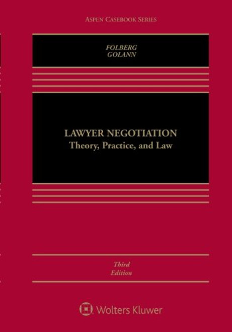 Lawyer Negotiation: Theory, Practice, and Law (Aspen Casebook)