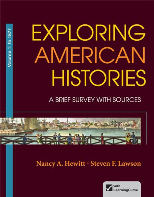 Exploring American Histories, Volume 1: A Brief Survey with Sources