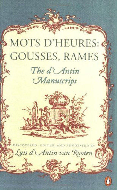 Mots d'Heures: Gousses, Rames, The d'Antin Manuscript