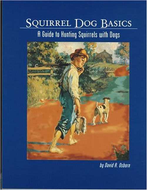 Squirrel Dog Basics: A Guide to Hunting Squirrels With Dogs