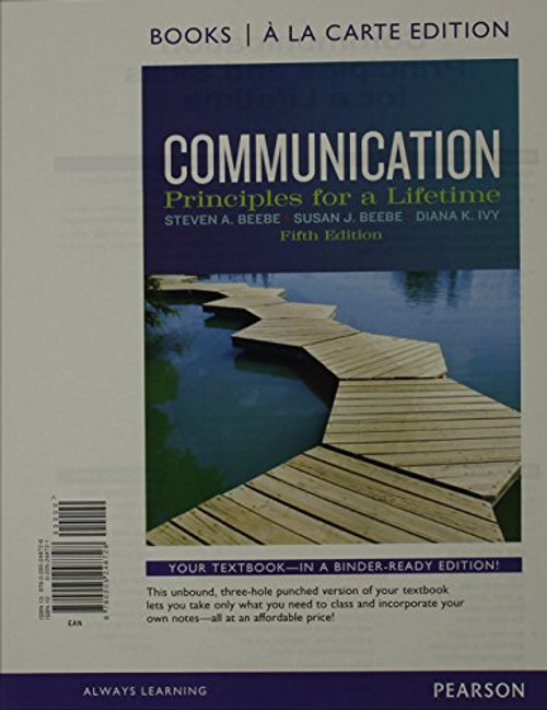 Communication: Principles for a Lifetime, Books a la Carte Edition (5th Edition)