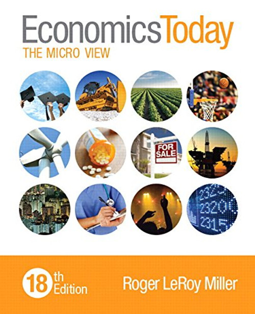 Economics Today: The Micro View Plus MyLab Economics with Pearson eText -- Access Card Package (18th Edition)