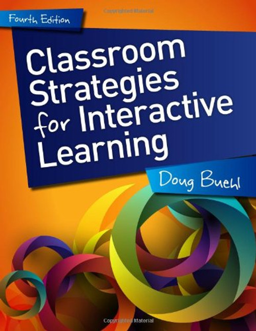 Classroom Strategies for Interactive Learning, 4th ed