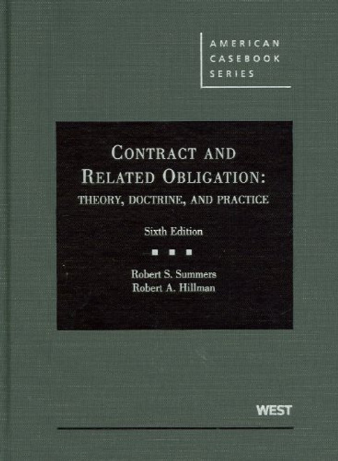 Contract and Related Obligation: Theory, Doctrine, and Practice, 6th (American Casebook) (American Casebook Series)