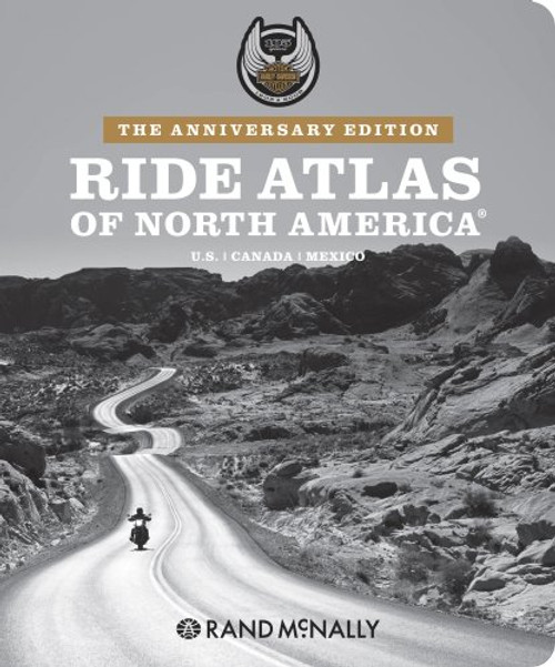 Rand McNally Harley Davidson Ride Atlas of North America (The Anniversary Edition)