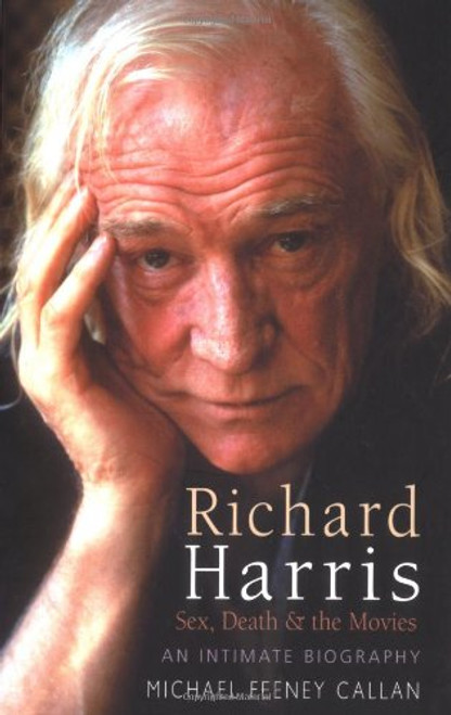 Richard Harris: Sex, Death & the Movies