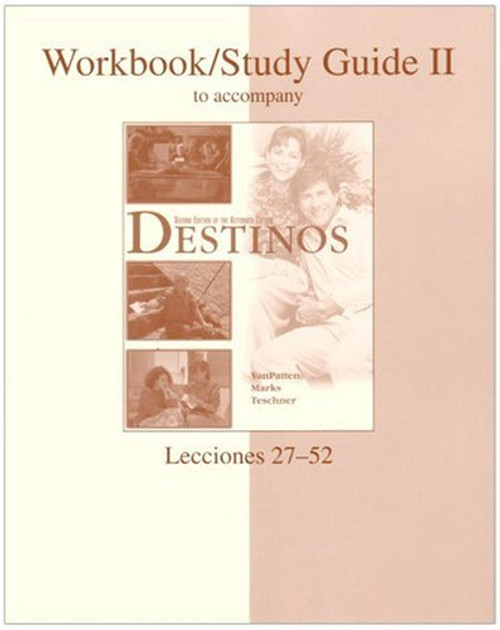 Workbook / Studyguide, Vol. 2: To Accompany Destinos, Lecciones 27-52, 2nd Edition