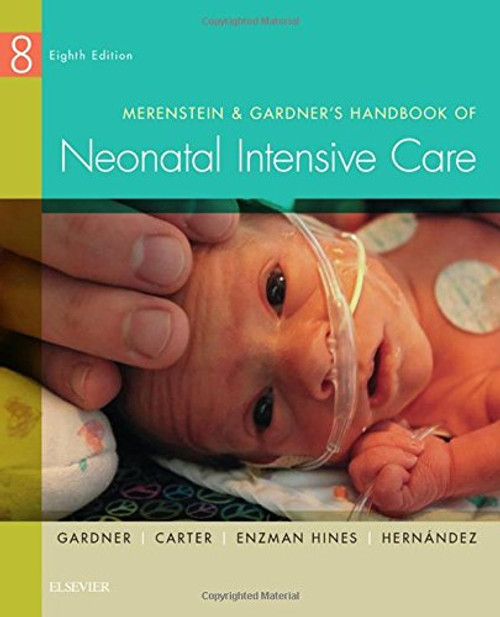 Merenstein & Gardner's Handbook of Neonatal Intensive Care, 8e