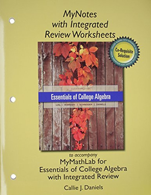 Essentials of College Algebra with Integrated Review, Books a la Carte Edition, plus MyLab Math Student Access Card and worksheets