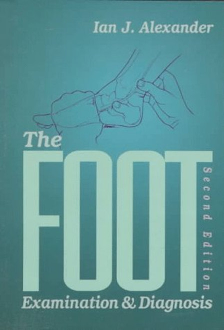 The Foot: Examination & Diagnosis, 2e