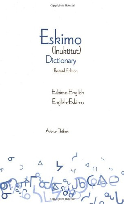 Eskimo-English/English-Eskimo (Inuktitut) Dictionary