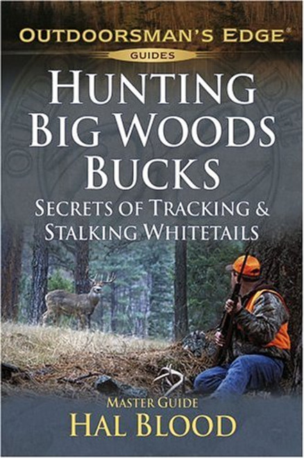 Hunting Big-Woods Bucks (Outdoorsman's Edge)