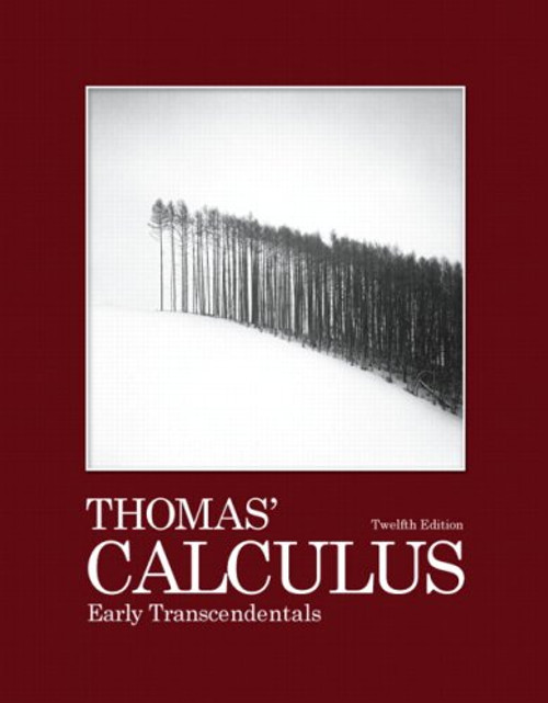 Thomas' Calculus: Early Transcendentals, 12th Edition