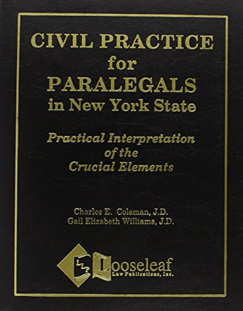 Civil Practice For Paralegals In New York State: Practical Interpretation Of The Crucial Elements