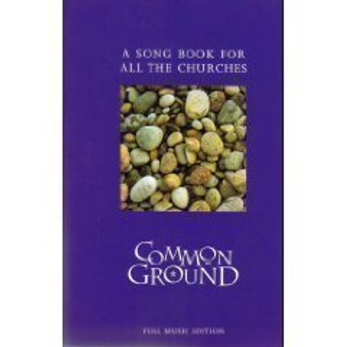 Common Ground: A Song Book for All the Churches (Full Music Edition)
