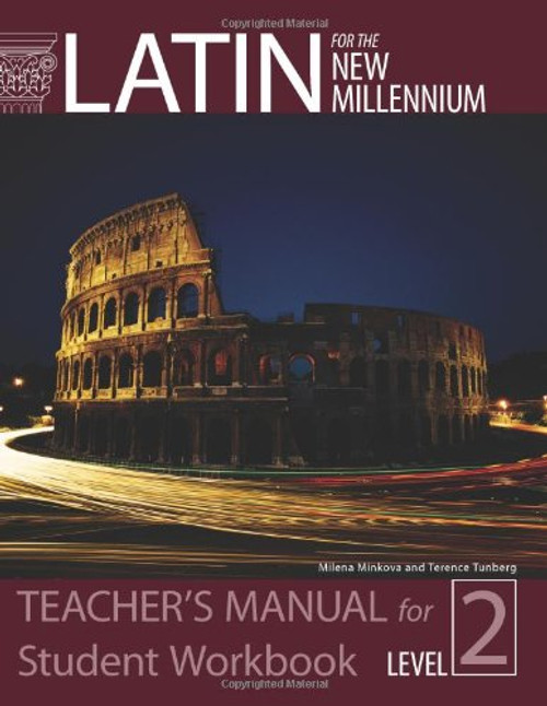 Latin for the New Millennium: Level 2 - Teacher's Manual for Student Workbook (English and Latin Edition)