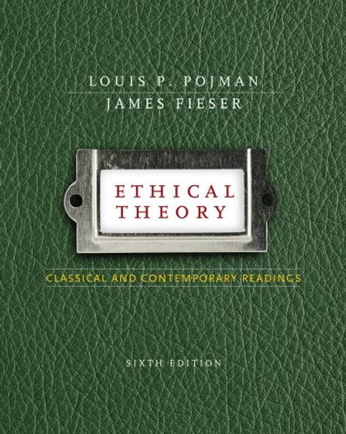 Ethical Theory: Classical and Contemporary Readings