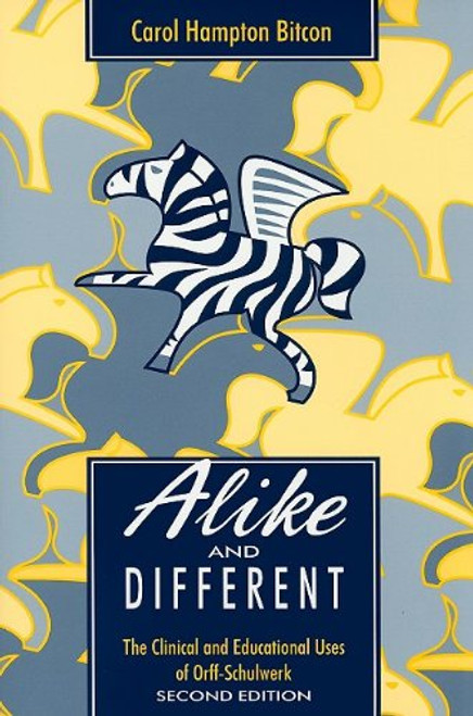 Alike and Difference: The Clinical and Educational Uses of Orff-schulwerk