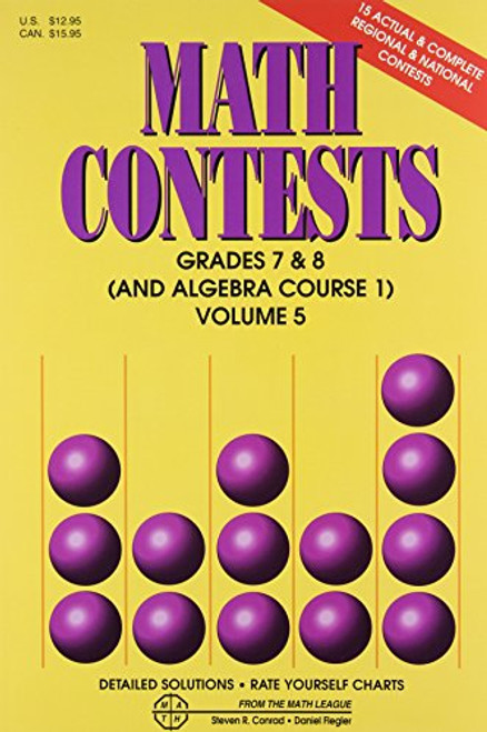 Math Contests: Grades 7 & 8 (And Algebra Course 1), Volume 5