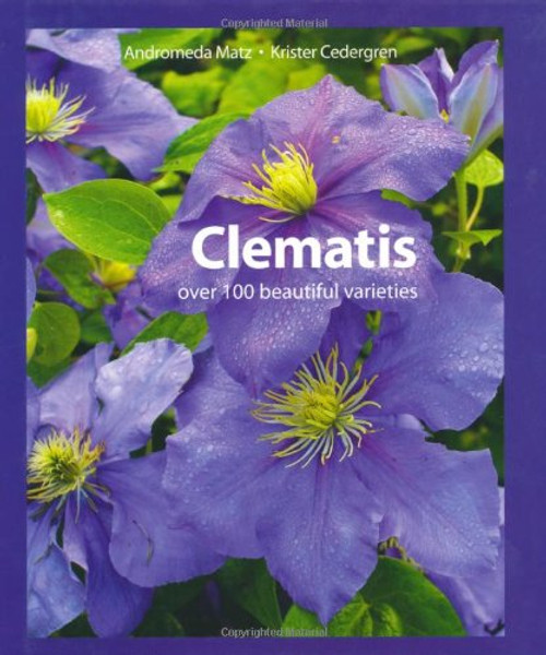 Clematis: Over 100 Beautiful Varieties