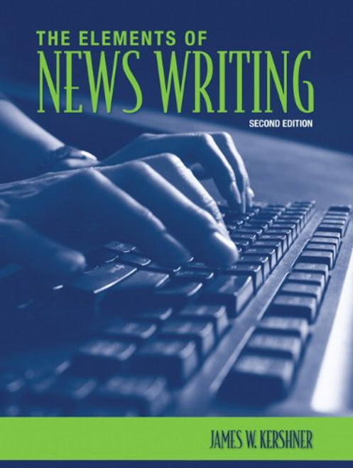 The Elements of News Writing (2nd Edition)