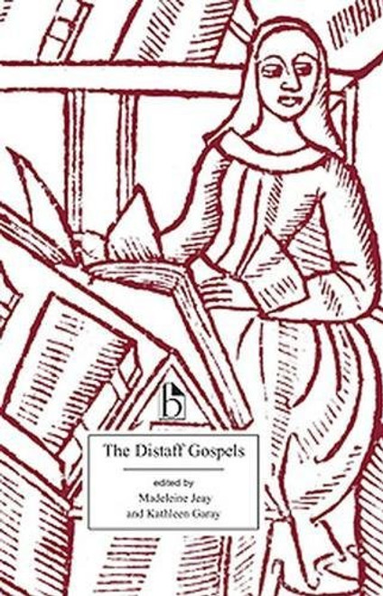 The Distaff Gospels: A First Modern English Edition of Les vangiles des Quenouilles