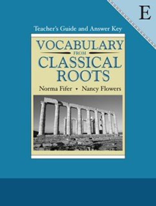 Vocabulary from Classical Roots E Teacher's Guide and Answer Key