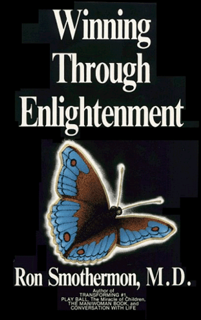 Winning Through Enlightenment (Mastery of Life)