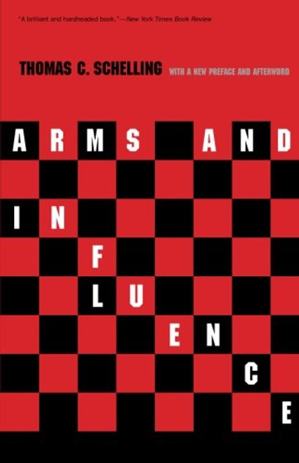 Arms and Influence: With a New Preface and Afterword (The Henry L. Stimson Lectures Series)