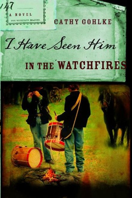 I Have Seen Him in the Watchfires (Civil War Series #2)