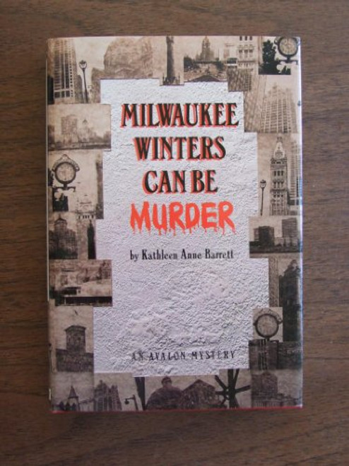 Milwaukee Winters Can Be Murder (Milwaukee Mystery Series)