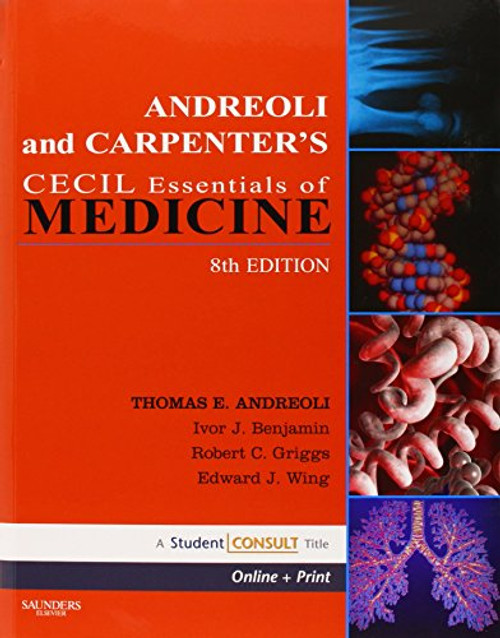 Andreoli and Carpenter's Cecil Essentials of Medicine: With STUDENT CONSULT Online Access, 8e (Cecil Medicine)