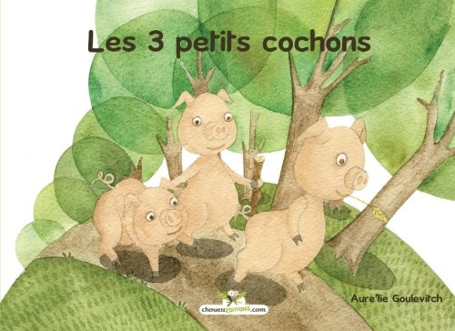 Les 3 petits cochons (French Edition)