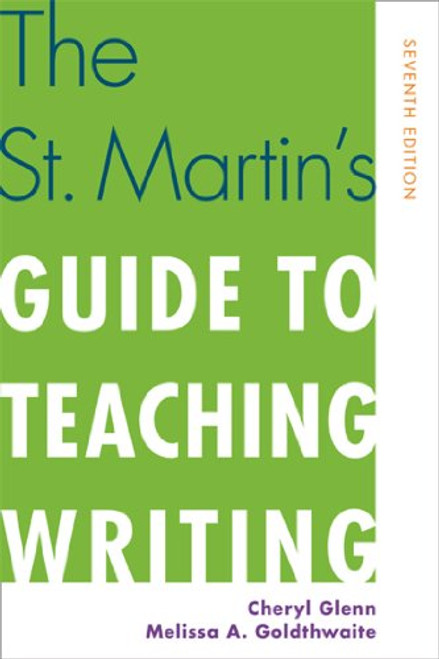 The St. Martin's Guide to Teaching Writing