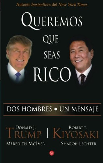 Queremos que seas rico (Why We Want You To Be Rich) (Spanish Edition)